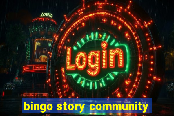 bingo story community