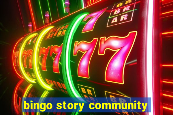 bingo story community