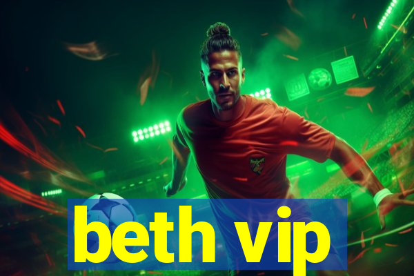 beth vip