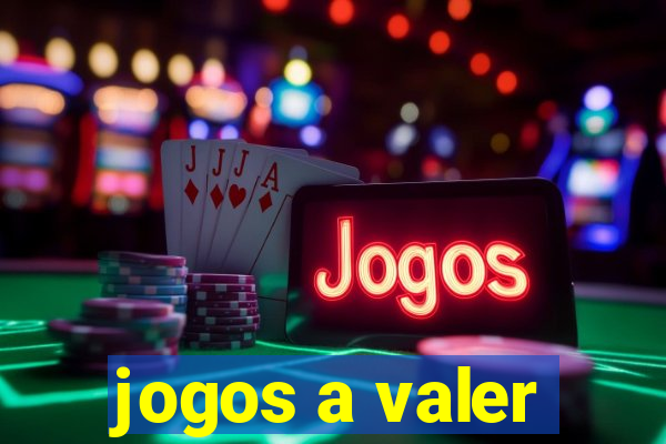 jogos a valer