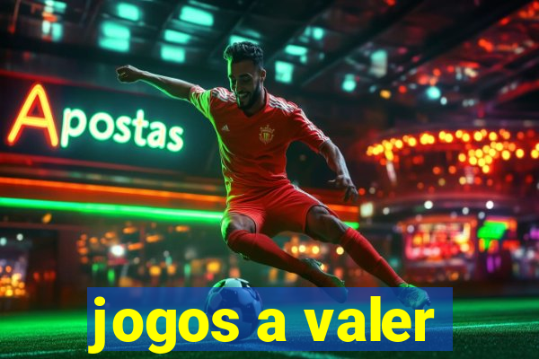 jogos a valer