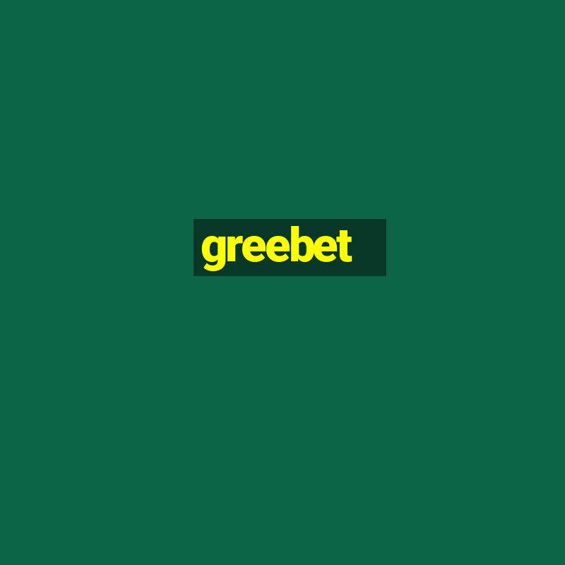 greebet