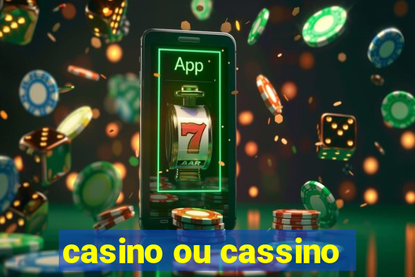 casino ou cassino