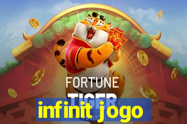 infinit jogo