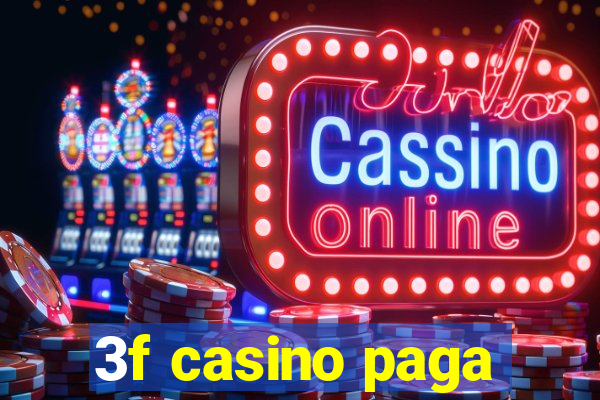 3f casino paga