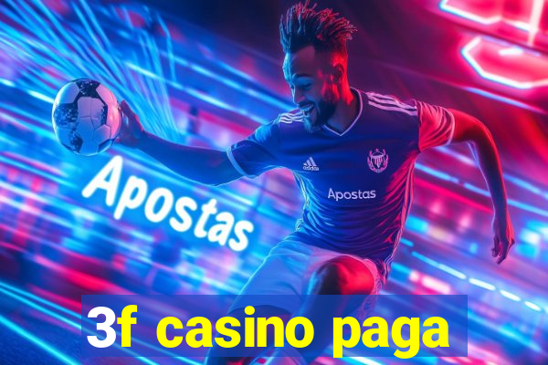 3f casino paga