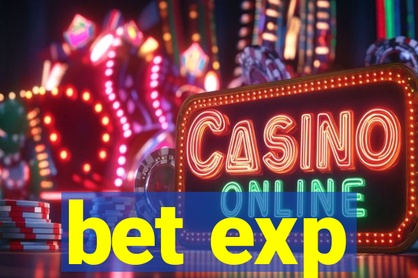 bet exp