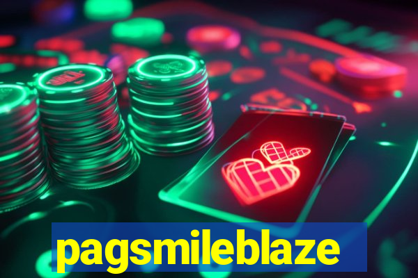 pagsmileblaze