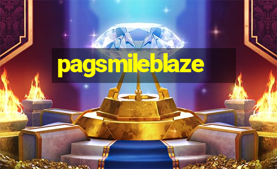 pagsmileblaze