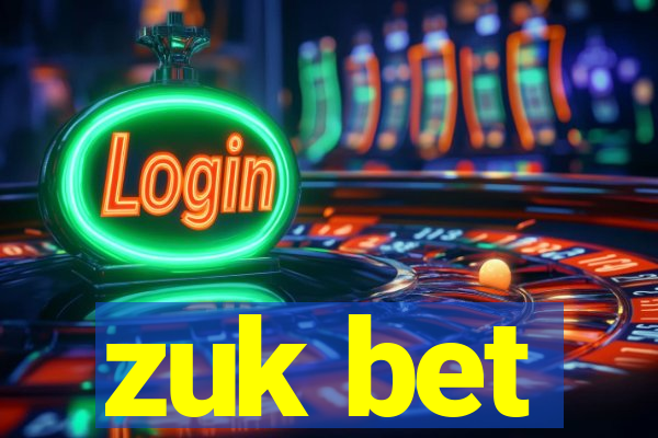 zuk bet