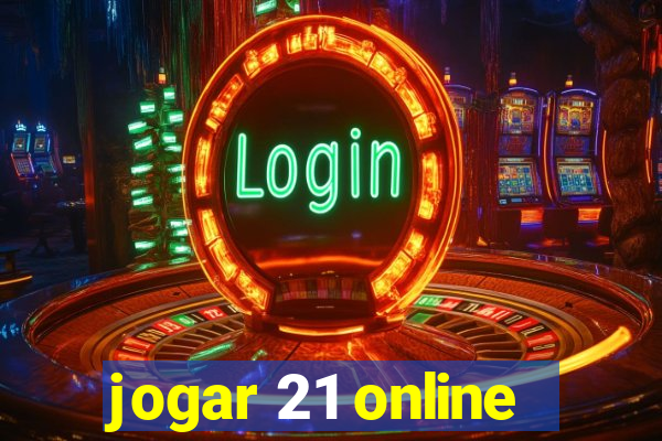 jogar 21 online