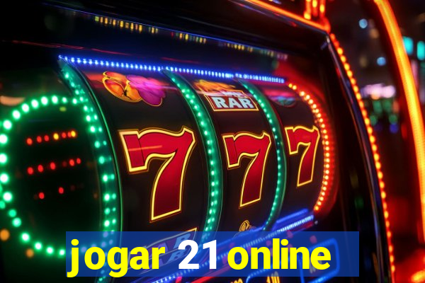 jogar 21 online