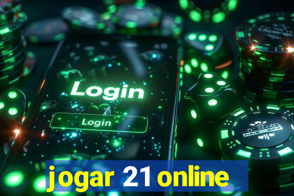 jogar 21 online