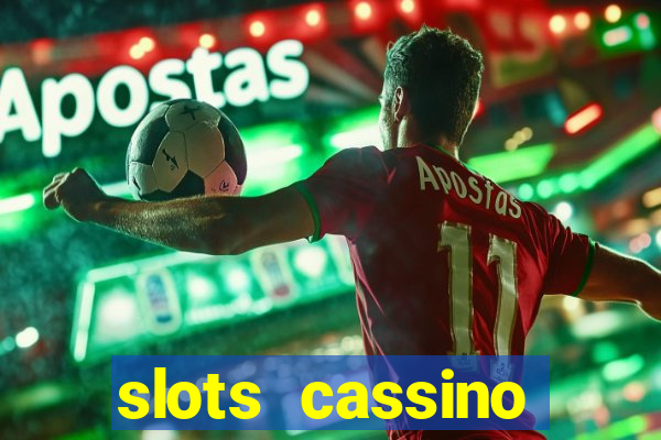 slots cassino pagando no cadastro