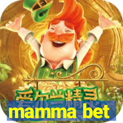 mamma bet