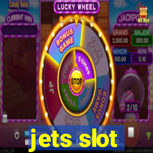 jets slot