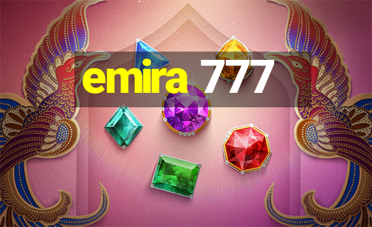 emira 777