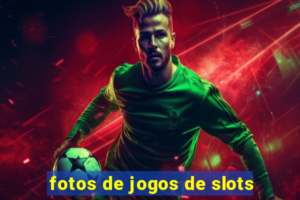 fotos de jogos de slots