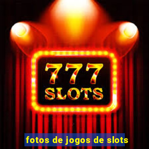 fotos de jogos de slots