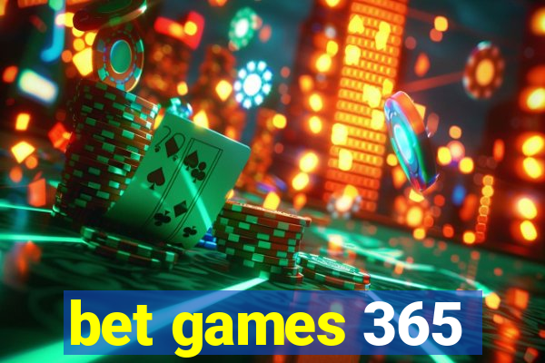 bet games 365