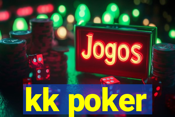 kk poker