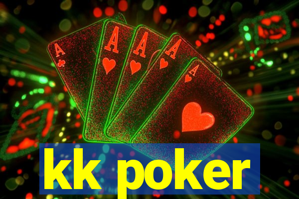 kk poker