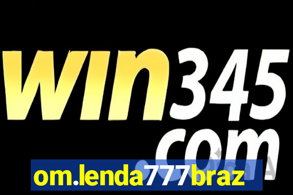 om.lenda777brazil.game