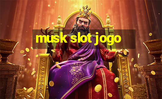 musk slot jogo