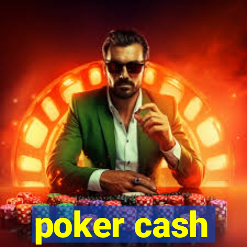 poker cash