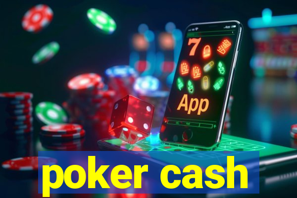 poker cash