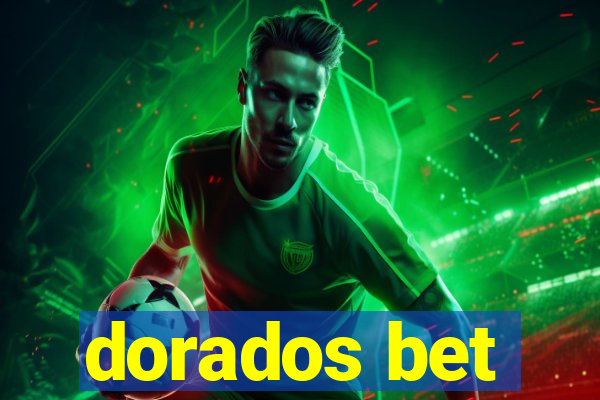 dorados bet