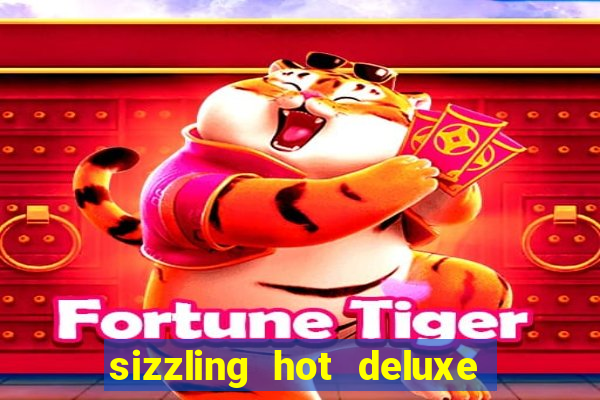 sizzling hot deluxe slot schweiz