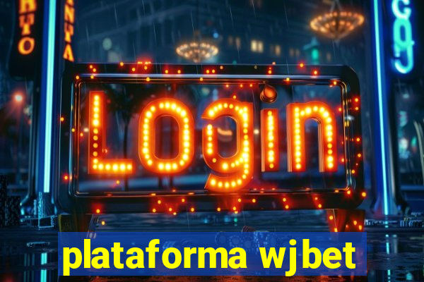 plataforma wjbet