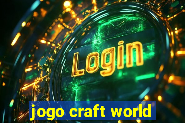 jogo craft world