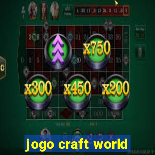 jogo craft world