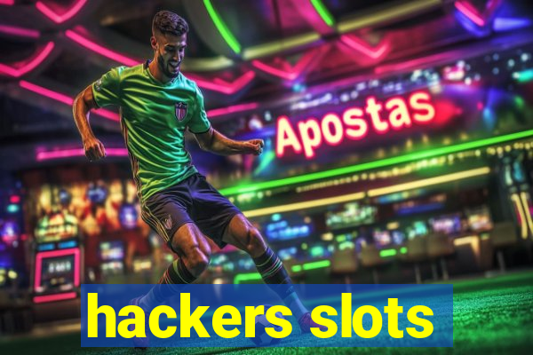 hackers slots