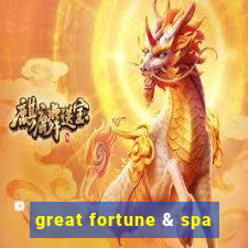 great fortune & spa