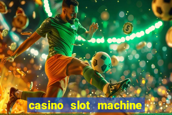 casino slot machine games for free