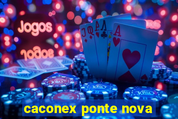 caconex ponte nova