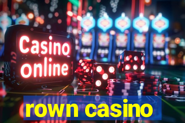 rown casino