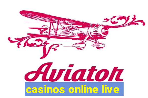 casinos online live