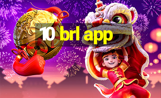 10 brl app