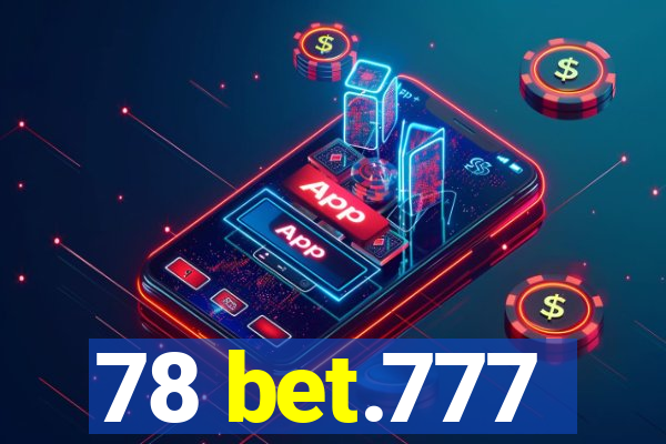 78 bet.777