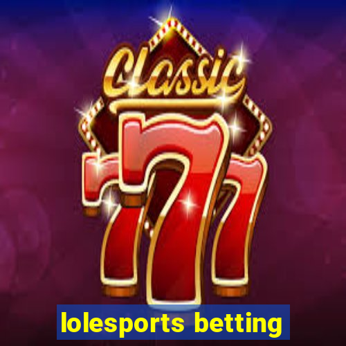 lolesports betting