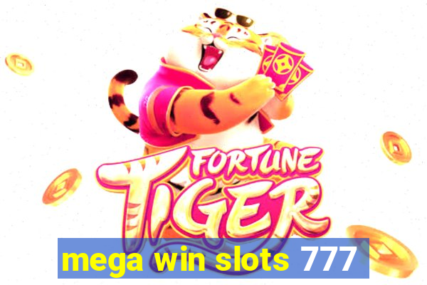 mega win slots 777