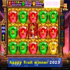 happy fruit winner 2023