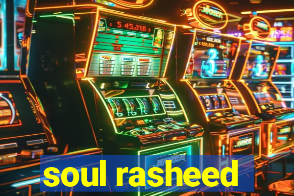 soul rasheed