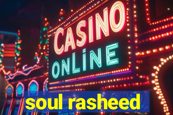 soul rasheed