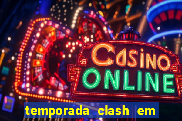 temporada clash em bingo go