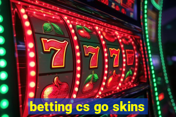 betting cs go skins